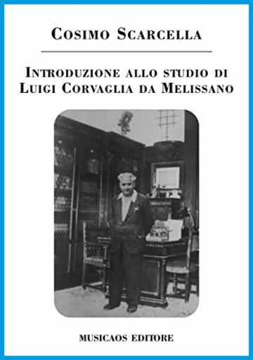 Introduzione allo studio di Luigi Corvaglia da Melissano